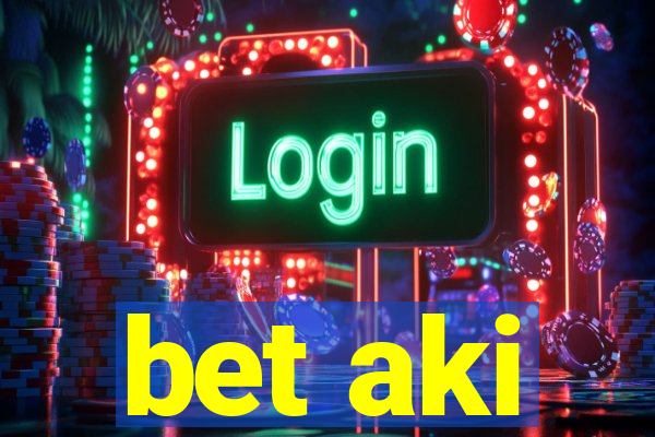 bet aki